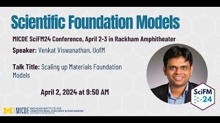 04 SciFM24 Venkat Viswanathan Scaling up Materials Foundation Models [upl. by Alfonse485]