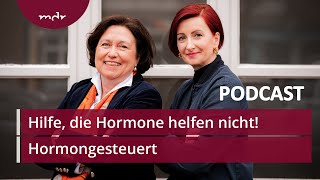 17 Hilfe die Hormone helfen nicht  Podcast Hormongesteuert  MDR [upl. by Akienaj421]