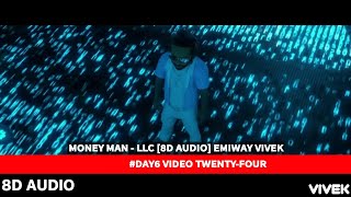 MONEY MAN  LLC 8D AUDIO EMIWAY VIVEK [upl. by Lyrac587]