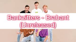 Bankzitters  Brabant Unreleased [upl. by Arehahs]