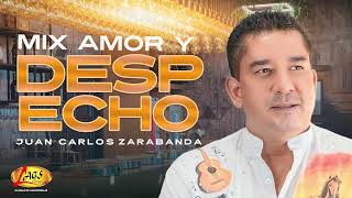 Juan Carlos Zarabanda  Mix Amor Y Despecho Audio Oficiales [upl. by Catherine]