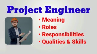 Project engineer job description  Roles and Responsibilities Qualities Skills interview questions [upl. by Twedy851]