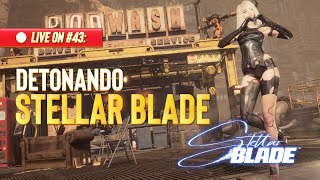 🛑 LIVE ON 44  DETONANDO STELLAR BLADE A CAMINHO DO ELEVADOR ORBITAL [upl. by Hortensa]