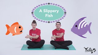 Slippery Fish Childrens Music  Kids Music Yoga and Mindfulness with Yo Re Mi [upl. by Kester787]