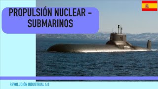 Propulsion Nuclear  Submarinos [upl. by Emia279]