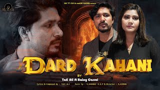 Dard Kahani Official Full Song Tafi Ali  ft Rainy Carrol New Pakistani Punjabi song 2024 [upl. by Riane707]