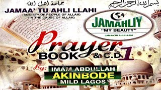 JAMAHLIY PRAYER BOOK PART 1  Alhaji Abdullah Gbade Akinbode [upl. by Jessa]