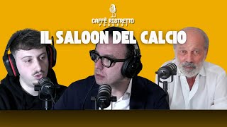 IL SALOON DEL CALCIO con Riccardo Trevisani Walter Sabatini e Tecnicadibase [upl. by Yraeg]