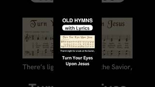 Turn Your Eyes Upon Jesus hymn with lyrics oldhymns hymnsong hymnlyrics [upl. by Gathard]