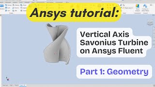 Vertical Axis Savonius Turbine Using Ansys Fluent  Part 1 Drawing The Turbine [upl. by Sivram]