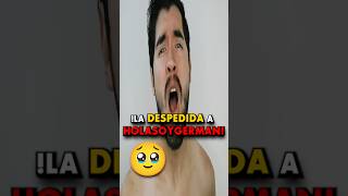 GERMAN se DESPIDIO de HOLASOYGERMAN shorts juguetes holasoygerman germangarmendia [upl. by Ellives920]