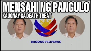 MENSAHI NG PANGULO KAUGNAY SA DEATH TREAT [upl. by Vipul]