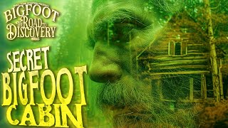 Secret Bigfoot Cabin  Bigfoot The Road to Discovery [upl. by Jallier]