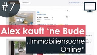 Online ImmobilienSuche Folge 7 Alex kauft ne Bude [upl. by Sinnelg]