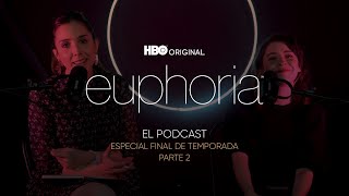 Euphoria El Podcast  Temporada 2  Especial Final de Temporada  Parte 2 [upl. by Sevik789]