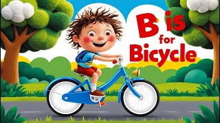 B is for Bicycle Rhymes amp Kids Songs Fun Music KidsSong Toddlers Preschool 🚲🎶 [upl. by Chin]