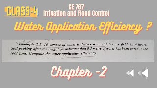 Water Application Efficiency  Example 25  Class 4  Irrigation and Flood Control  SKGarg [upl. by Htebasil990]