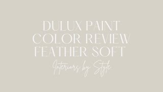 Dulux Paint color review Feather Soft [upl. by Gant]