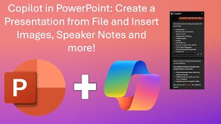 Copilot in PowerPoint Create a Deck from File amp Insert Images Speaker Notes and More [upl. by Moritz]