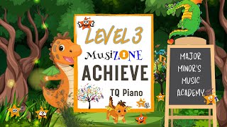 Major Minors Music Academy Level 3 MusiZONE Achieve TQ Piano [upl. by Leunamnauj]