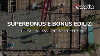 Superbonus e bonus edilizi stop alla cessione del credito [upl. by Annah429]