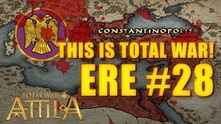 THIS IS TOTAL WAR ATTILA  EASTERN ROMAN EMPIRE 28 [upl. by Solorac]