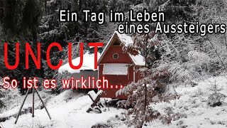 Ein Tag im Leben eines Aussteigers So ist es wirklich im Wald zu wohnen Uncut [upl. by Mayda]