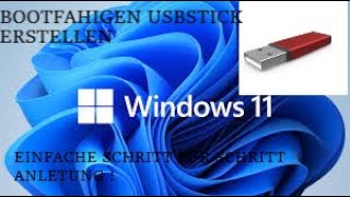 Bootfähigen USBStick mit Windows 11 erstellen Tutorial  TechnikTime [upl. by Atimad]