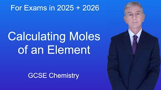 GCSE Chemistry Revision quotCalculating Moles of an Elementquot [upl. by Tandie]