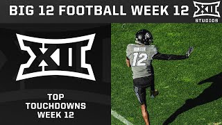 Top Touchdowns from Week 12  2024 Big 12 Football [upl. by Novets]