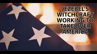 Jezebels Witchcraft Working to Take Over America John Kilpatrick [upl. by Meekar645]