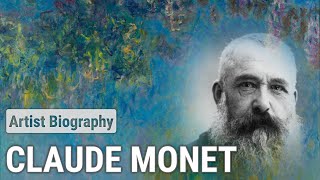 Claude Monet The Master of Impressionism  ARTIST BIOGRAPHY [upl. by Crissy]