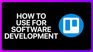 How To Use Trello For Software Development Tutorial [upl. by Nochur]