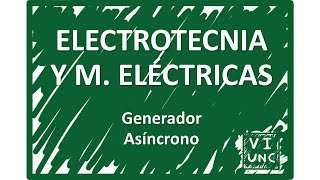 ELECTROTECNIA  Generador Asíncrono 57 [upl. by Fidelio]