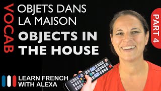 Objects in the House in French basic French vocabulary from Learn French With Alexa [upl. by Auhsej]