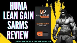 Huma lean gain sarms review grow lean muscle mass with lean gain sarm lgd4033  Mk2866  pro hormone [upl. by Malory]