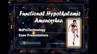 Functional Hypothalamic Amenorrhea amp NaPro Technology [upl. by Anne450]