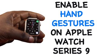 How to Enable Hand Gestures on Apple Watch Series 9 [upl. by Zeugirdor516]