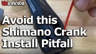 Avoid This Common Shimano Crank Installation Pitfall [upl. by Amos166]