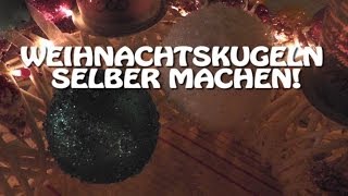 WEIHNACHTSKUGELN SELBER MACHEN  1 Bastelstunde  Basteln für Anfänger [upl. by Bax]