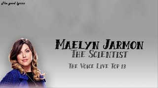 Maelyn Jarmon  The Scientist Lyrics  The Voice Live Top 13  2019 [upl. by Germin932]