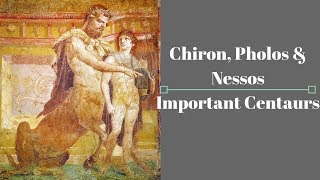 Chiron Pholos amp Nessos Centaurs Between Monsters and Men [upl. by Etnecniv145]