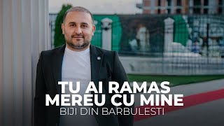 Biji din Barbulesti  TU AI RAMAS MEREU CU MINE  Official Video  2023 [upl. by Thetes]