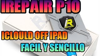 Como usar la iRepair P10 como dejar modo fabrica sin iclould off una iPad resolver errores de nand [upl. by Ettenotna]