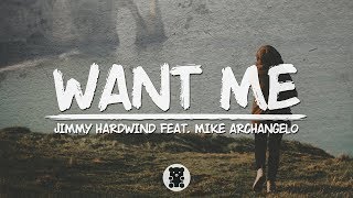 🐻 Jimmy Hardwind  Want Me feat Mike Archangelo Lyrics Video [upl. by Alihet720]