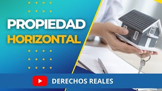 Derecho Real de PROPIEDAD HORIZONTAL [upl. by Myer]