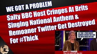 Salty BBC Host Cringes At Brits Singing National Anthem amp Remoaner Twitter Get Destroyed For Thick [upl. by Robet424]