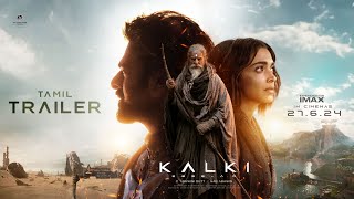 Kalki 2898 AD Trailer  Tamil  Prabhas  Amitabh Bachchan  Kamal Haasan  Deepika  Nag Ashwin [upl. by Nodarb]