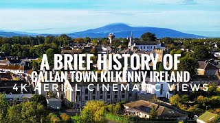 A brief history of Callan County Kilkenny Ireland [upl. by Donaghue]