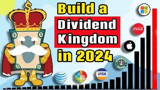 How to Build a Dividend Kingdom in 2024 and Beyond [upl. by Luzader]